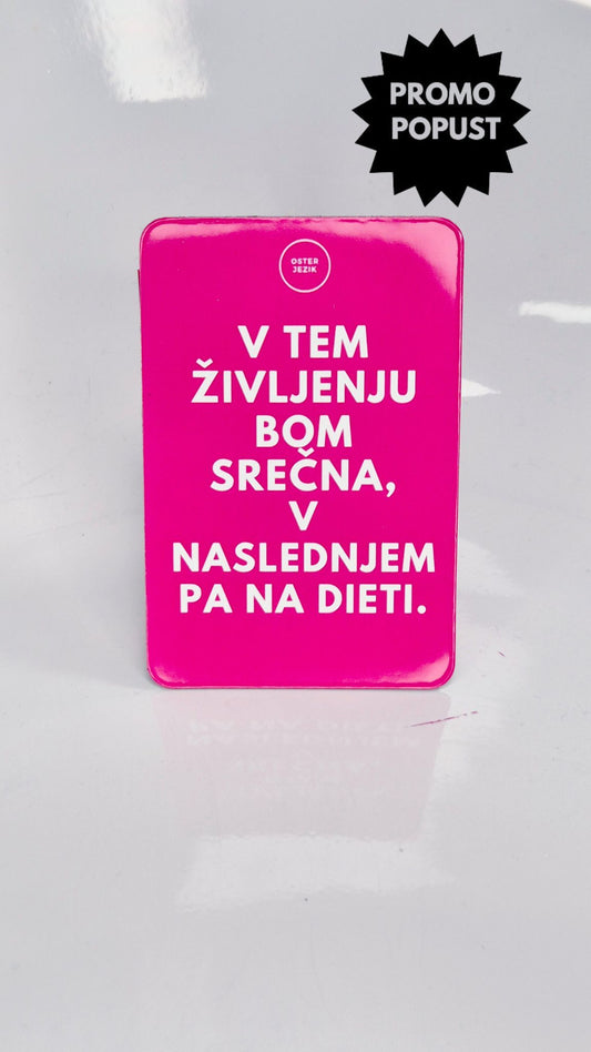 Magnet V TEM ŽIVLJENJU BOM SREČNA,... ciklam barva